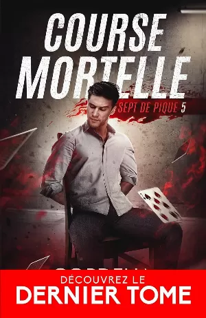 Cordelia Kingsbridge – Sept de pique, Tome 5 : Course mortelle